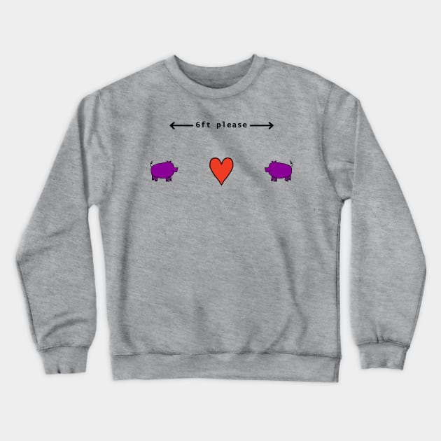 Purple Pigs say Keep Your Distance For Now Crewneck Sweatshirt by ellenhenryart